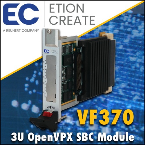 VF370 – A 3U VPX SBC WITH INTEL ATOM E3900