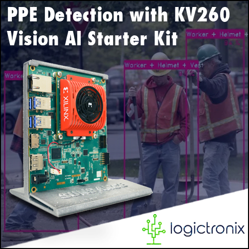 LogicTronix – PPE Detection with KV260 Vision AI Starter Kit