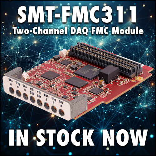 SMT-FMC311 Two-Channel DAQ Module – IN STOCK NOW