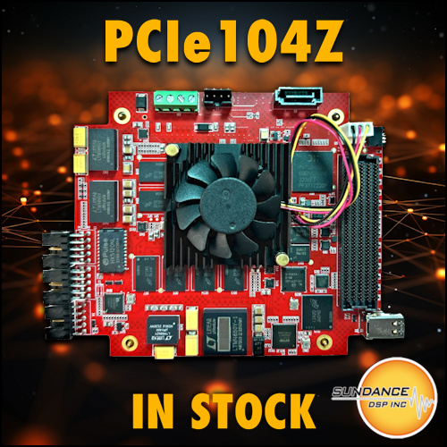 Sundance DSP’s PCIe104Z in stock now