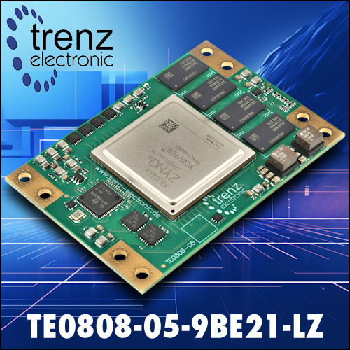 Trenz Electronic TE0808-05-9BE21-LZ – Units in stock now.