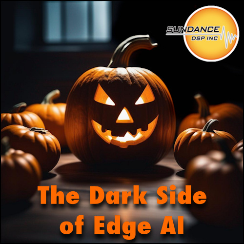 The Dark Side of Edge AI – Halloween special!
